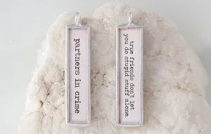 Partners In Crime Long Soldered Art Charm